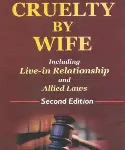 Premier's Cruelty By Wife Including Live-In Relationship And Allied Laws by Gupte