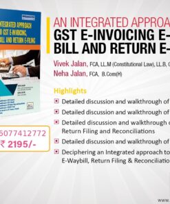 Alternative view of B.C. Publication's An Integrated Approach to GST E-Invoicing E-Way Bill and Return E-Filing by Vivek Jalan