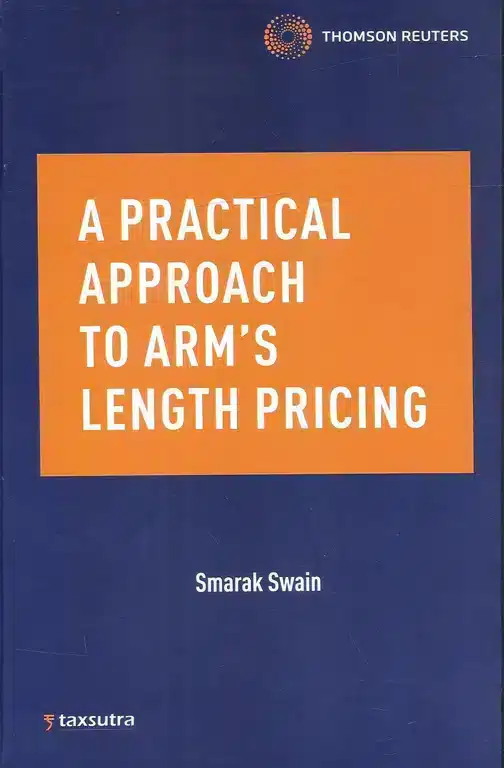 Thomson's A Practical Approach to Arm’s Length Pricing by Smarak Swain