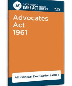 Taxmann's Advocates Act 1961 – Bare Act without Comments | AIBE - Edition 2025
