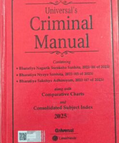 Lexis Nexis’s Criminal Manual (BNSS, BNS and BSA) - 2025 Edition