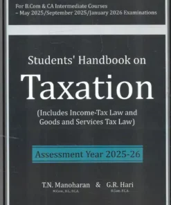 Snow white's Students Handbook on Taxation by T. N. Manoharan for May 2025 Exams